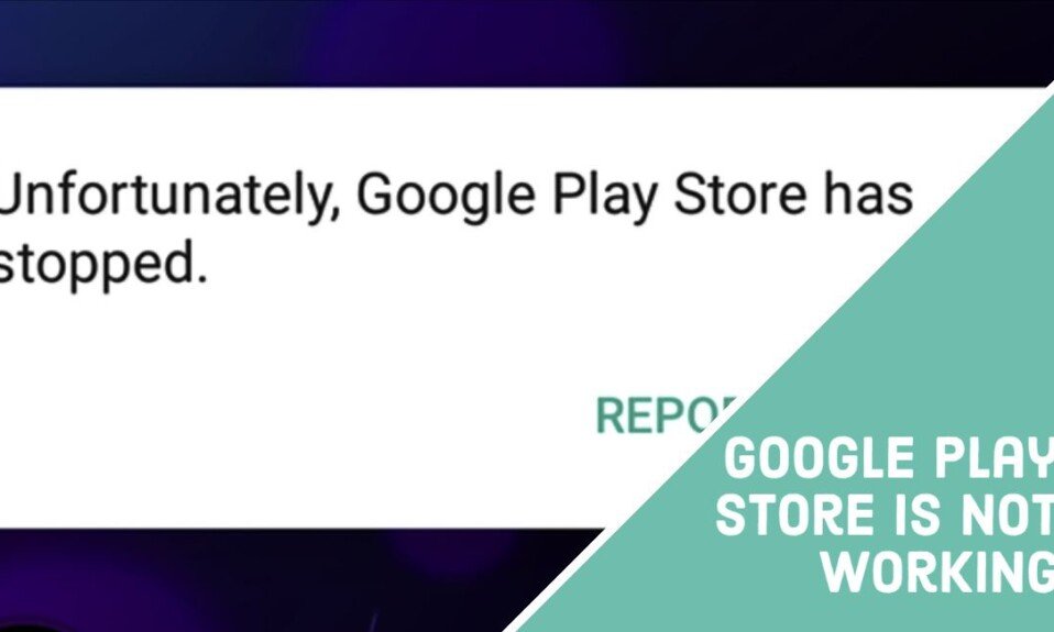 Fix Problems Google Play Store Is Not Working