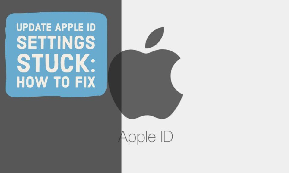 Update Apple ID Settings Stuck How To Fix