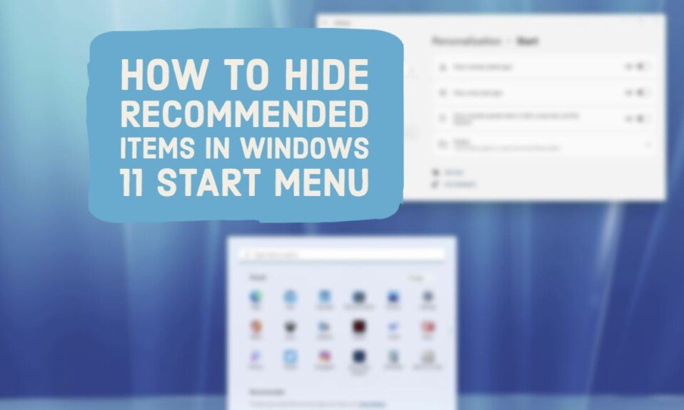How To Hide Recommended Items In Windows 11 Start Menu