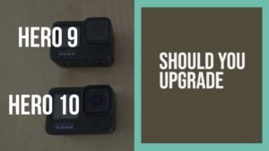 GoPro Hero 10 vs GoPro Hero 9 Comparison: Should You Upgrade