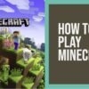 How to Play Minecraft A Beginners Guide of Basic Controls