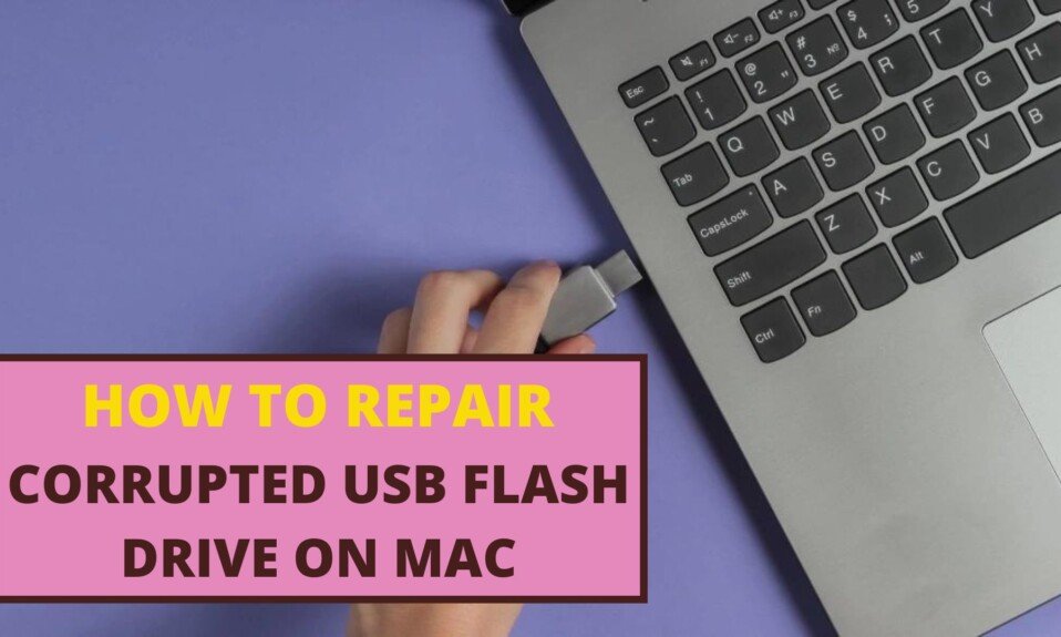 Corrupted USB Flash Drive On Mac