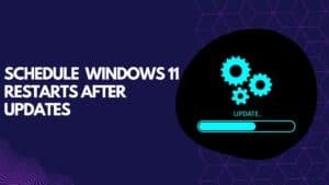 How To Schedule When Windows 11 Restarts After Updates
