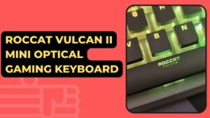 ROCCAT Vulcan II Mini Optical Gaming Keyboard Review