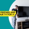 How To Prepare And Pack Your Tv For A Move