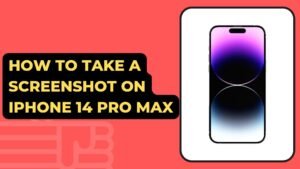 How To Take A Screenshot On iPhone 14 Pro Max