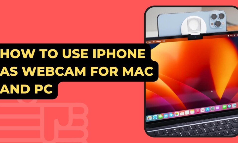 How To Use iPhone As Webcam For Mac And Pc