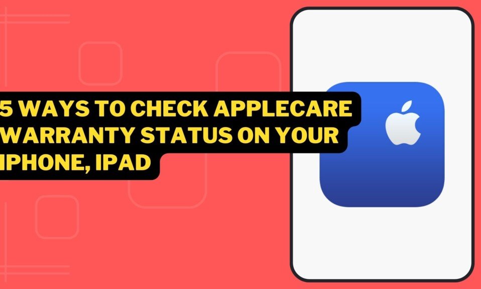 5 Ways To Check Applecare Warranty Status On Your iPhone
