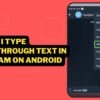 How Do I Type Strikethrough Text In Telegram On Android