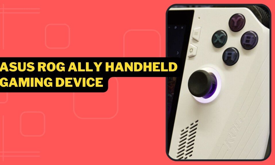 Asus ROG Ally Handheld Gaming Device Launching Soon