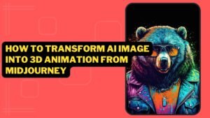 How To Transform AI Image Into 3D Animation From Midjourney
