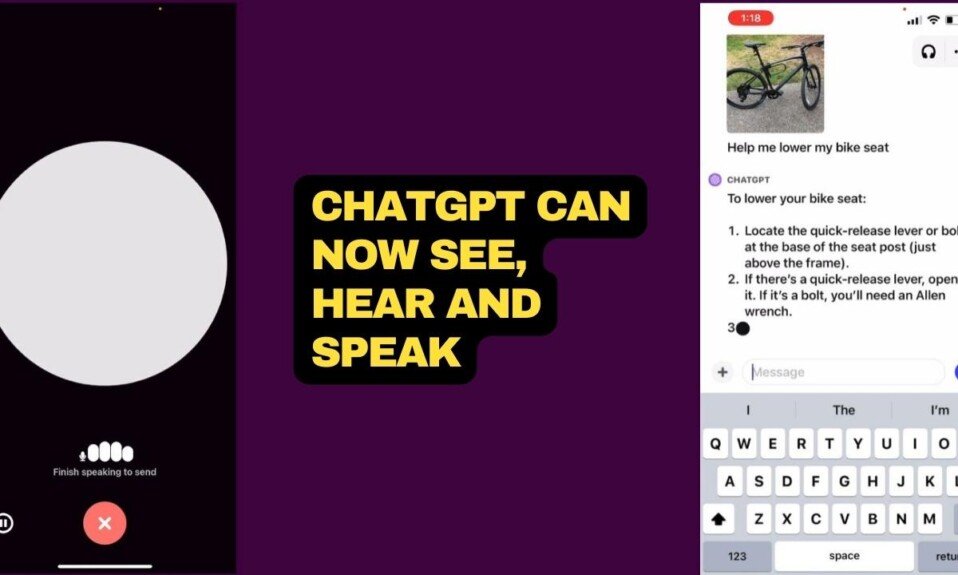 OpenAI Announces Major Update ChatGPT Can Now See Hear and Speak