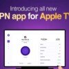 PureVPN Launches Dedicated App Exclusively for Apple TV Users