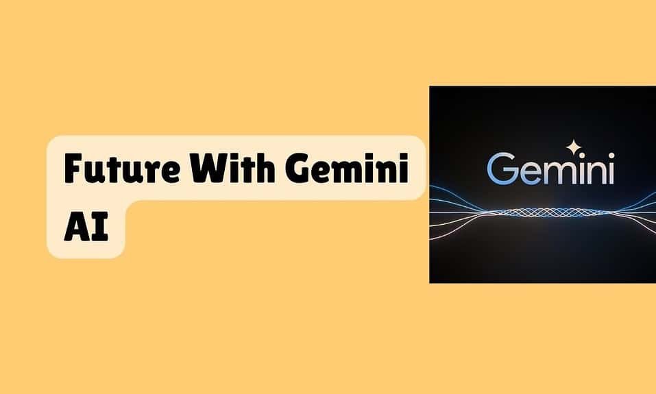 Future With Gemini AI